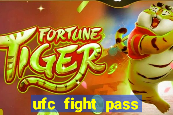 ufc fight pass assistir online